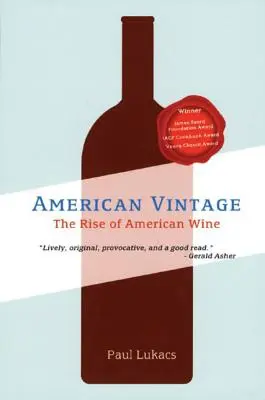 Americký ročník: Vzestup amerického vína - American Vintage: The Rise of American Wine