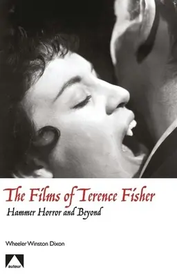Filmy Terence Fishera - The Films of Terence Fisher