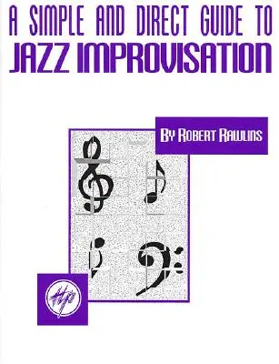 Jednoduchý a přímý průvodce jazzovou improvizací - A Simple and Direct Guide to Jazz Improvisation