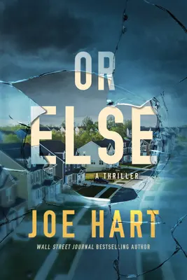 Nebo jinak: Thriller - Or Else: A Thriller