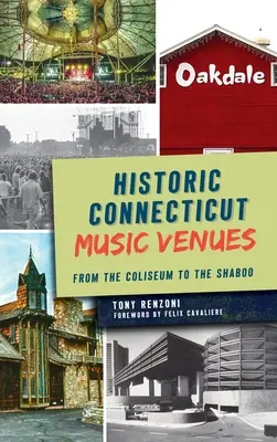Historická hudební místa v Connecticutu: Od Kolosea po Shaboo - Historic Connecticut Music Venues: From the Coliseum to the Shaboo