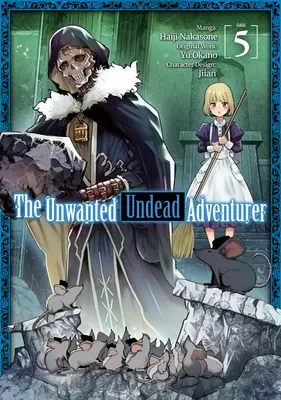 Nechtěný nemrtvý dobrodruh (Manga): Svazek 5 - The Unwanted Undead Adventurer (Manga): Volume 5