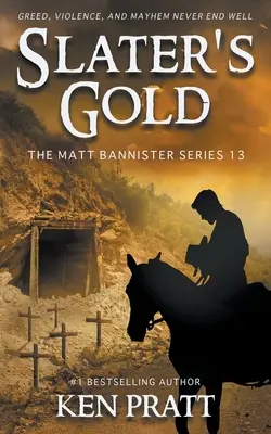 Slaterovo zlato: Křesťanský westernový román - Slater's Gold: A Christian Western Novel