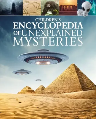 Dětská encyklopedie nevysvětlitelných záhad - Children's Encyclopedia of Unexplained Mysteries