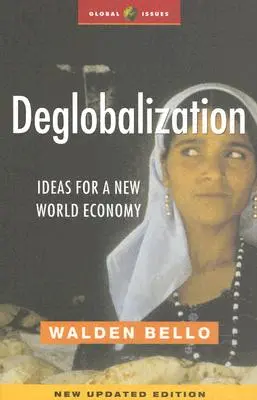Deglobalizace: Myšlenky pro novou světovou ekonomiku - Deglobalization: Ideas for a New World Economy
