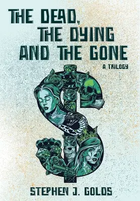 Mrtví, umírající a odcházející: trilogie - The Dead, The Dying and The Gone: A Trilogy