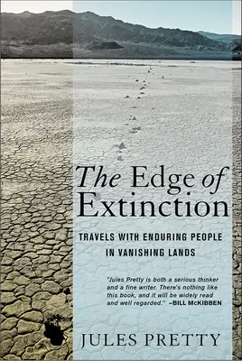 Na pokraji vyhynutí: Cesty s trvale žijícími lidmi v mizejících zemích - The Edge of Extinction: Travels with Enduring People in Vanishing Lands
