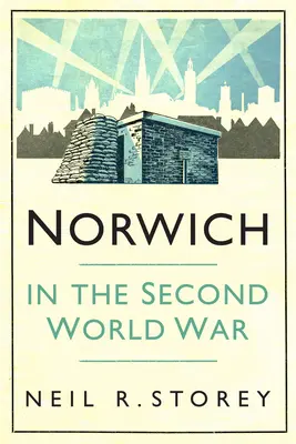 Norwich ve druhé světové válce - Norwich in the Second World War