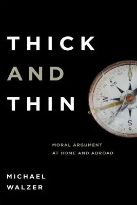 Tlustý a tenký: Morální argumentace doma a v zahraničí - Thick and Thin: Moral Argument at Home and Abroad