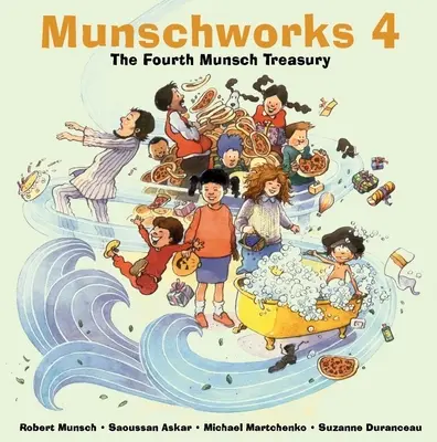 Munschworks 4: Čtvrtá Munschova pokladnice (Munsch Works 4: Fourth Munsch Treasury) - Munschworks 4: The Fourth Munsch Treasury