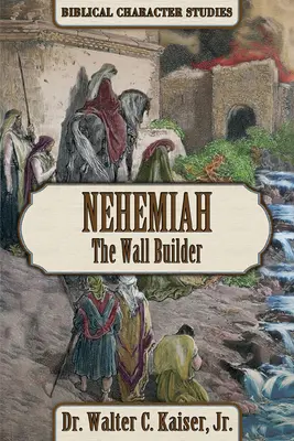 Nehemiáš: Jak se zachovat k lidem, kteří jsou věrní svědkům Bible? Stavitel hradeb - Nehemiah: The Wall Builder