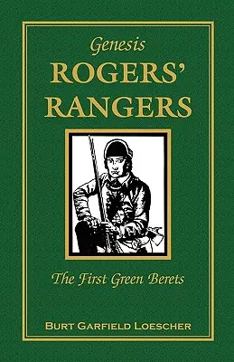 Genesis: Rytířský sbor Rangers, který byl založen v roce 1937, byl založen v roce 1937: Rogers' Rangers, První zelené barety: Sbor - Genesis: Rogers' Rangers, The First Green Berets: The Corps