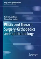 Plastická a hrudní chirurgie, ortopedie a oftalmologie - Plastic and Thoracic Surgery, Orthopedics and Ophthalmology