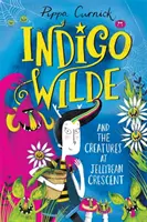 Indigo Wilde and the Creatures at Jellybean Crescent (Indigo Wilde a bytosti z Jellybean Crescent) - Kniha 1 - Indigo Wilde and the Creatures at Jellybean Crescent - Book 1