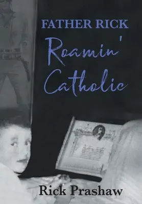 Otec Rick Roamin' Catholic - Father Rick Roamin' Catholic