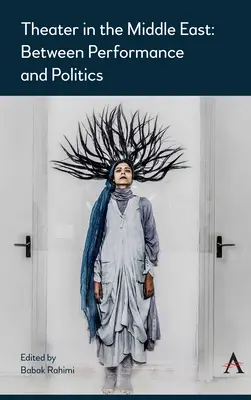 Divadlo na Blízkém východě: Mezi představením a politikou - Theater in the Middle East: Between Performance and Politics