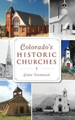 Historické kostely v Coloradu - Colorado's Historic Churches