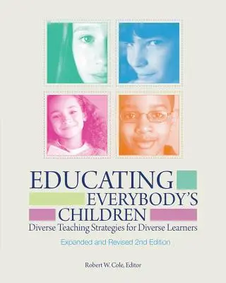 Vzdělávání dětí všech: Všichni se učí: strategie pro různorodé žáky, revidované a rozšířené vydání - Educating Everybody's Children: Diverse Teaching Strategies for Diverse Learners, Revised and Expanded
