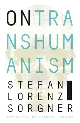 O transhumanismu - On Transhumanism