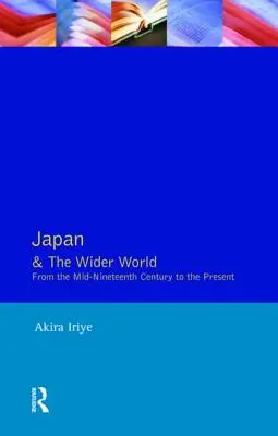 Japonsko a širší svět: Od poloviny devatenáctého století do současnosti - Japan and the Wider World: From the Mid-Nineteenth Century to the Present