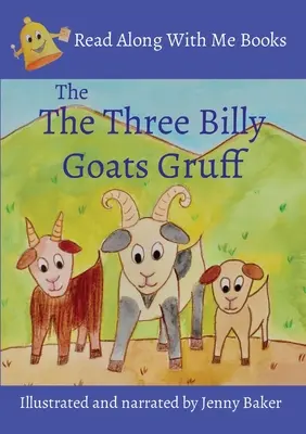 Tři kůzlata Billyho Gruffa: Ilustrovaná a vyprávěná Jenny Bakerovou. - The Three Billy Goats Gruff: Illustrated and narrated by Jenny Baker