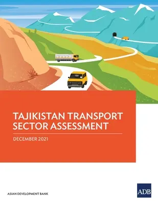 Hodnocení dopravního sektoru v Tádžikistánu - Tajikistan Transport Sector Assessment