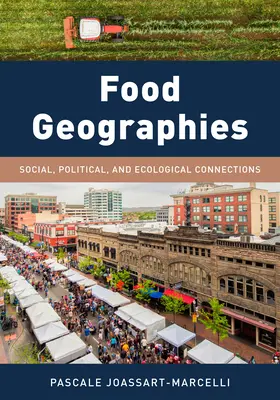 Food Geographies: Sociální, politické a ekologické souvislosti - Food Geographies: Social, Political, and Ecological Connections