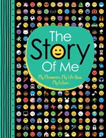 Příběh o mně - moje vzpomínky, můj současný život, moje budoucnost - Story of Me - My Memories, My Life Now, My Future