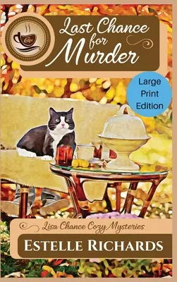 Poslední šance na vraždu: Vydání pro velký tisk - Last Chance for Murder: Large Print Edition