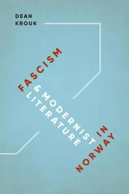Fašismus a modernistická literatura v Norsku - Fascism and Modernist Literature in Norway