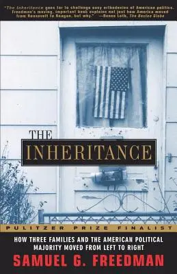 Dědictví: Jak se tři rodiny a americká politická většina přesunuly z levice na pravici - The Inheritance: How Three Families and the American Political Majority Moved from Left to Right