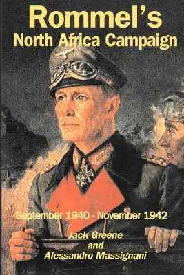 Rommelova kampaň v severní Africe: Září 1940 - listopad 1942 - Rommel's North Africa Campaign: September 1940-November 1942