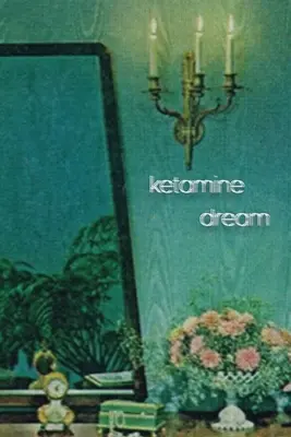Ketaminový sen - Ketamine Dream