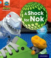 Projekt X: Mimozemská dobrodružství: Modrá: A Shock For Nok - Project X: Alien Adventures: Blue: A Shock For Nok