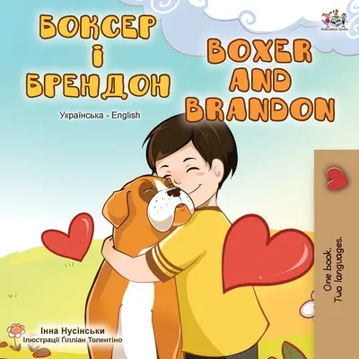 Boxer a Brandon (ukrajinská anglická dvojjazyčná kniha) - Boxer and Brandon (Ukrainian English Bilingual Book)