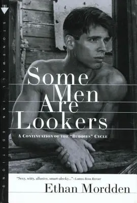 Někteří muži jsou fešáci: Pokračování cyklu Kamarádi - Some Men Are Lookers: A Continuation of the Buddies Cycle
