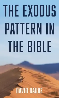 Vzor exodu v Bibli - The Exodus Pattern in the Bible