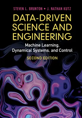 Data-Driven Science and Engineering: Strojové učení, dynamické systémy a řízení - Data-Driven Science and Engineering: Machine Learning, Dynamical Systems, and Control