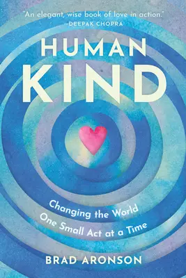 Lidstvo: Měníme svět jedním malým činem za druhým - Humankind: Changing the World One Small Act at a Time