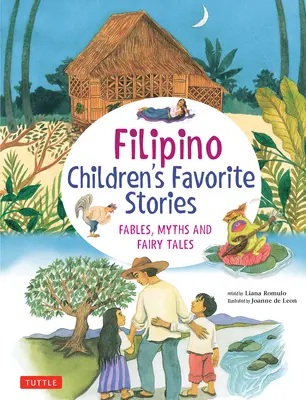 Oblíbené příběhy filipínských dětí: Filipínské pohádky a báje: Filipínské pohádky, báje a mýty. - Filipino Children's Favorite Stories: Fables, Myths and Fairy Tales