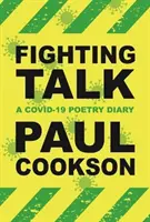 Bojové řeči - básnický deník COVID-19 - Fighting Talk - A COVID-19 Poetry Diary