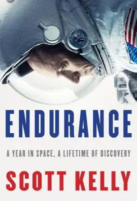 Vytrvalost: Rok ve vesmíru, život plný objevů - Endurance: A Year in Space, a Lifetime of Discovery