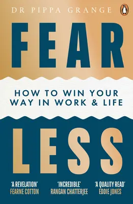 Méně strachu - Jak si vybojovat místo v práci i v životě - Fear Less - How to Win Your Way in Work and Life