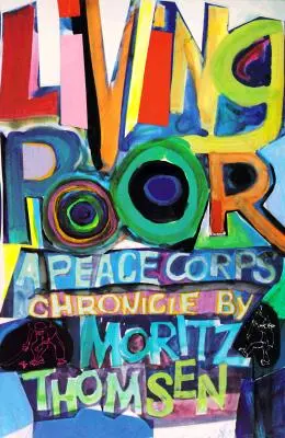 Život v chudobě: Kronika Mírových sborů - Living Poor: A Peace Corps Chronicle