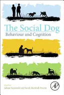 Společenský pes: Chování a poznávání - The Social Dog: Behavior and Cognition