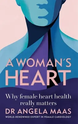 Srdce ženy: Proč na zdraví ženského srdce opravdu záleží - A Woman's Heart: Why Female Heart Health Really Matters