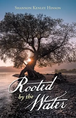 Kořeny u vody - Rooted by the Water