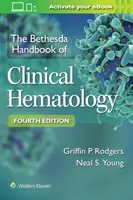 Bethesda Handbook of Clinical Hematology (Příručka klinické hematologie) - Bethesda Handbook of Clinical Hematology