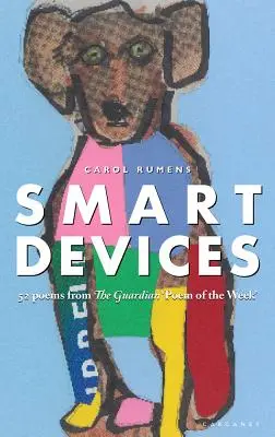 Chytrá zařízení: 52 básní z „Básně týdne“ deníku Guardian - Smart Devices: 52 Poems from the Guardian 'Poem of the Week'