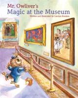 Kouzla pana Sovaříka v muzeu - Mr. Owliver's Magic at the Museum